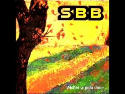 staa - #muzyka
SBB – Wicher w Polu Dmie
Nagranie z 1973 roku zrealizowane w studiu ...