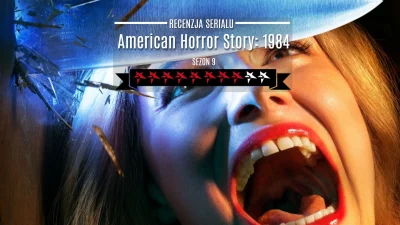popkulturysci - American Horror Story: 1984 - recenzja serialu: American Horror Story...