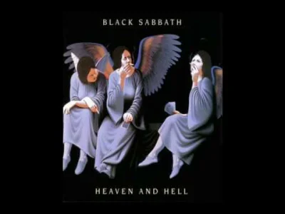 dupa-z-tylu - Black Sabbath - Heaven and Hell

Sabbatów nie trzeba nikomu przedstaw...