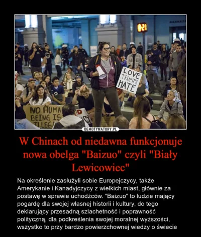 CulturalEnrichmentIsNotNice - Baizuo - chińskie określenie na zachodnie lewactwo.
#c...