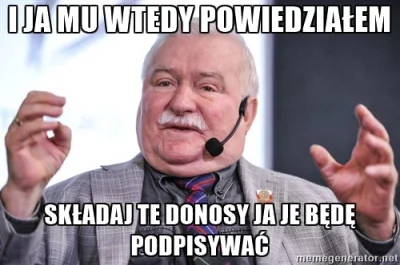 cripz - A jeżeli wałęsa tylko podpisywał donosy, a składał je ktoś inny( ͡° ͜ʖ ͡°)