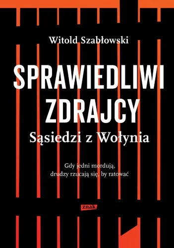 damian713 - 3 046 - 1 = 3 045

Tytuł: Sprawiedliwi zdrajcy: sąsiedzi z Wołynia
Aut...