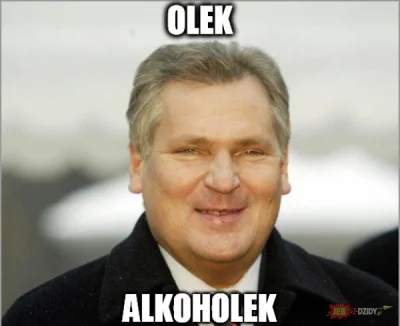 S....._ - #olek #heheszki #kwasniewski