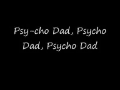 bobo1992 - Who's the man who kills for fun?

Psycho dad, psycho dad...

#spiewajzwyko...