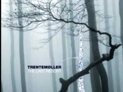 A.....h - Spijcie słodko, zima nadchodzi szybciej niż myśleliśmy ;x

Trentemøller -...