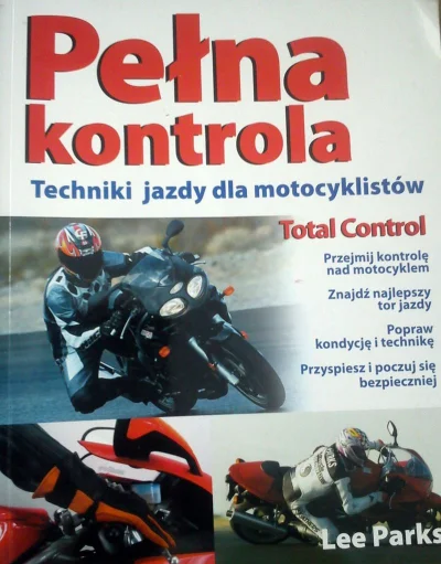 trueno2 - Polecam wszystkim książkę "Pełna kontrola - techniki jazdy motocyklistów" L...