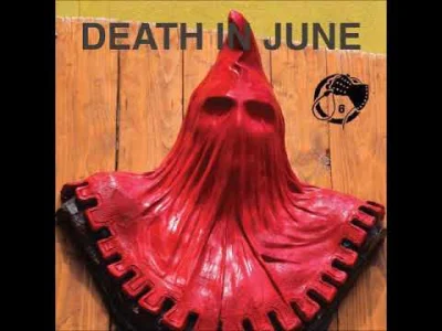 PiccoloColo - Death in June - "The Dance Of Life – To Shoot A Valkyrie" 

#muzyka #de...