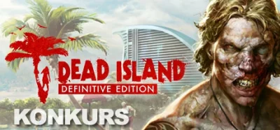 Nienagrani_PL - Uwaga #rozdajo - do zgarnięcia #gry - Dead Island: Definitive Edition...
