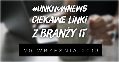 imlmpe - ◢ #unknownews ◣

 Trochę późno, ale już jest - nowe zestawienie ciekawych l...