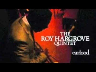 Otek - #jazz
Roy Hargrove Quintet - I'm not sure