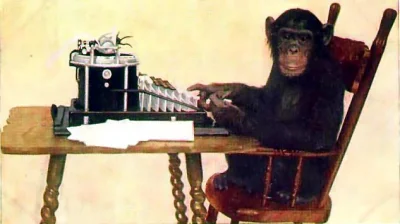 s.....2 - Nawet gdyby nieskończona ilość małp pisała nieskończoną ilość losowych wpis...