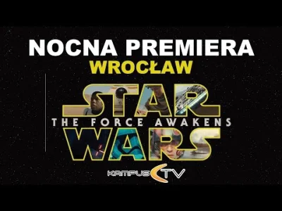 kampus_tv - Zapraszamy was na relację z nocnej premiery #StarWars we #wroclaw

Nie ...