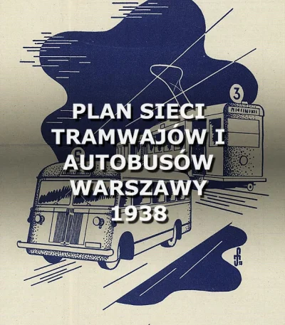 llllllllllllllllllllllllO - Plan sieci tramwajów i atobusów w Warszawie w 1938 roku. ...