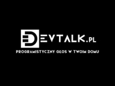 maniserowicz - Oto 73 odcinek podcasta #DevTalk! O ten temat prosiliście najbardziej ...