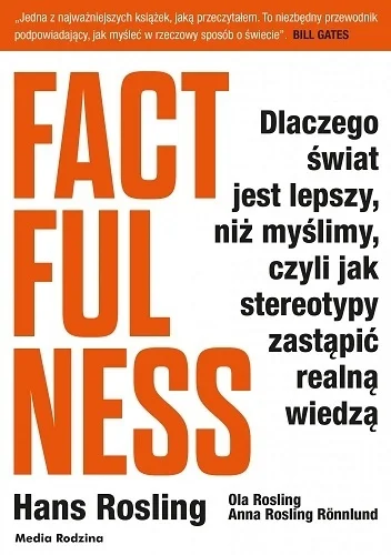 ostoja - 1 565 - 1 = 1 564

Tytuł: Powiększ Factfulness. Dlaczego świat jest lepszy...