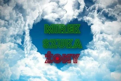 wypoksmieszneobrazki - Ogłoszenie #mirekszukazony

list13

 Imię: Michał
Wiek: 23
...