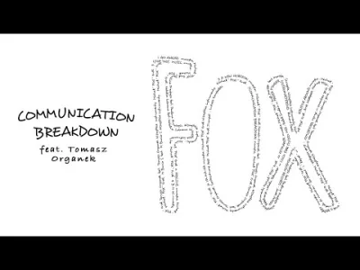 widzialemjuzwszystko - FOX - Communication Breakdown

#muzyka #mirkoelektronika #wt...