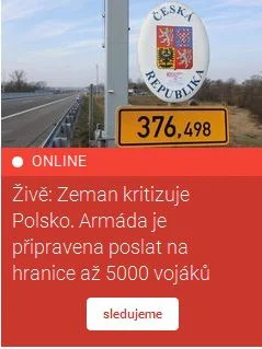 szurszur - A więc wojna. Gorący news z czeskiego portalu.

"Zeman krytykuje Polskę....