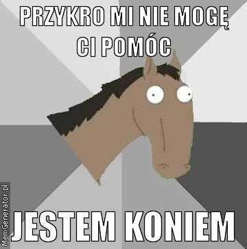 kajbel - @nietrzymryjskiowczarek: Jesteś psem?