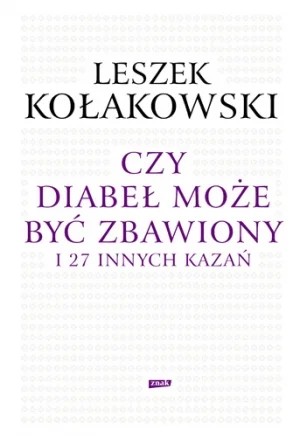 maluminse - przeglądałem: Leszek Kołakowski - Czy diabeł może być zbawiony i 27 innyc...