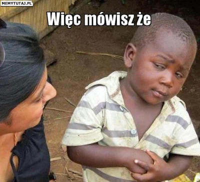 mcqauy - @AnonimoweMirkoWyznania: czyli mówisz, że będąc typowym przegrywem-piwniczak...