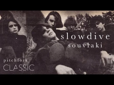 Pablo_ - Całkiem fajny dokument stworzył serwis Pitchfork na temat Slowdive oraz ich ...