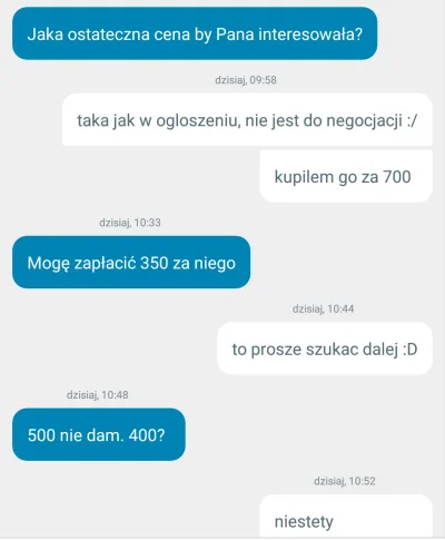 lamal - Naprawdę na OLX są same takie osoby? 
Przedmiot wystawiony za 500 (co prawda ...