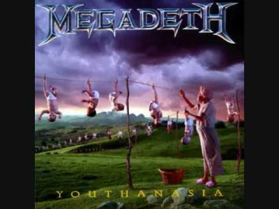 p.....o - Megadeth - Youthanasia

#muzyka #megadeth #metal #jabolowaplaylista