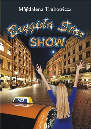 agnieszka3201 - Polecamy: „Brygida Star Show” Magdaleny Trubowicz doskonale wpisuje s...