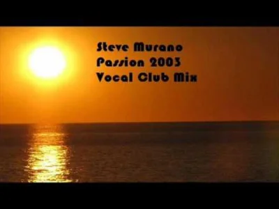 indiglo - klasyg

steve murano - passion 2003 vocal club mix

#muzykaelektroniczna

#...