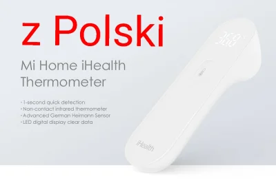 sebekss - Tylko 23$ za świetny termometr bezdotykowy Xiaomi iHealth z Polski!
Świetn...