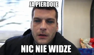 p.....c - W sumie to nadal nie wiem czy on jest taki głupi czy jednak taki genialny. ...