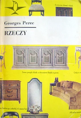 Espo - 1523 - 1 = 1522



Autor: Georges Perec

Tytuł: Rzeczy 

Gatunek: literatura w...