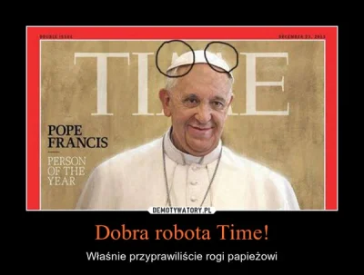 kapelushh - #papiez #time #rogi #heheszki #humor #humorobrazkowy