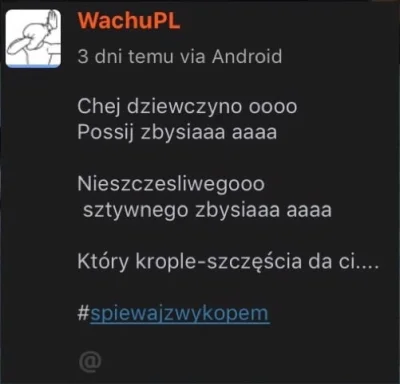 V....._ - WACHU TO BYŁ ŚPIEWAK XDDDDDDDDD
#poezja #spiewajzwykopem #heheszki