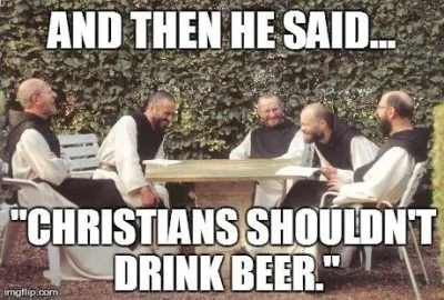 brat_leminga - #katolicyzm #ciekawostka #piwo

 Musiałem zostać katolikiem, ponieważ...