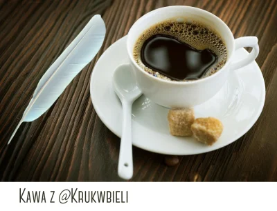 Krukwbieli - Dzień dobry♥

Proste KAWA!!! informacje są tu: http://nmzc.eu/ chat #w...