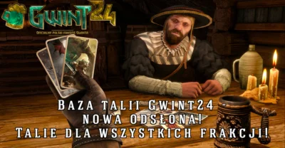 gwint24pl - Nowa baza deczków auuu 乁(♥ ʖ̯♥)ㄏ
Baza z najlepszymi taliami i leksykon z...