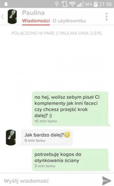 Gluptaki - Trzeba wiedzieć czego się w życiu szuka.

#tinder #niebieskiepaski #hehe...