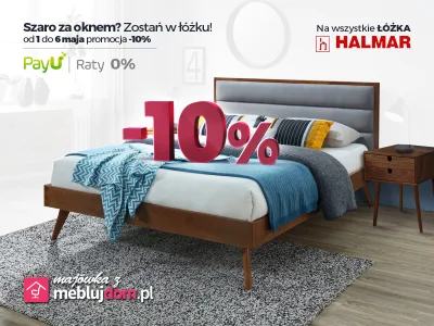 meblujdom_pl - Przez cały majówkowy, długi weekend #promocja -10% na wszystkie łóżka ...