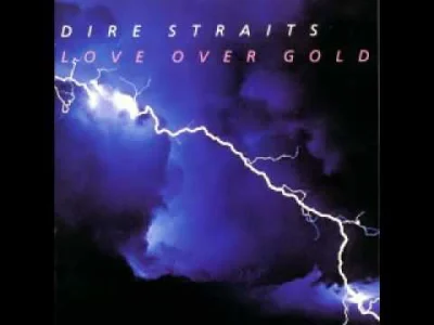 AnyColourYouLike - @gdziesiu: To dorzucę jeszcze Dire Straits, bo lubię :D


@Mare...