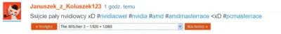 Kropledonosa - Zauważyliście, że walka fanbojów AMD z nvidią przypomina walkę bojówek...