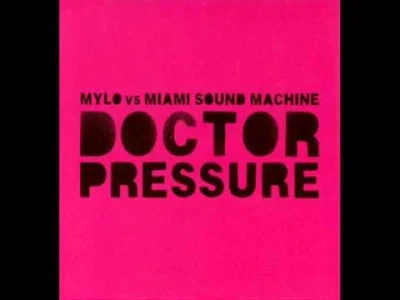 HeavyFuel - Mylo Vs Miami Sound Machine - Doctor Pressure z pozdrowieniami dla @cherr...