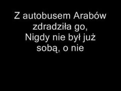 p.....4 - Zawsze wielbię tę piosenkę. Powstała w 1982 ale autorzy chyba korzystali z ...