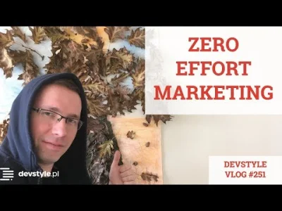 maniserowicz - ZERO-EFFORT MARKETING [ #devstyle #vlog #251 ]

#marketing #sprzedaz...