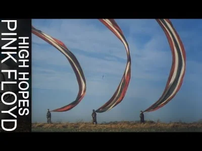 dusigrosz69 - Pink Floyd - High Hopes

#muzyka #90s #pinkfloyd #feels