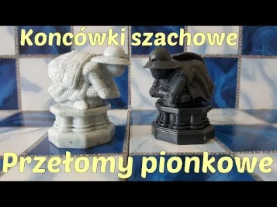 szachmistrz - @szachmistrz: Końcówki szachowe. Podstawowe przełomy pionkowe w końcówk...