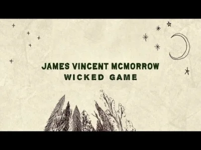 kwasnydeszcz - @walter-pinkman: James Vincent McMorrow - Wicked Game