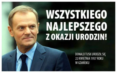 l.....l - "Nasz ukochany Pierwszy Emigrant kończy dziś 58 lat! :)
W przeciwieństwie ...