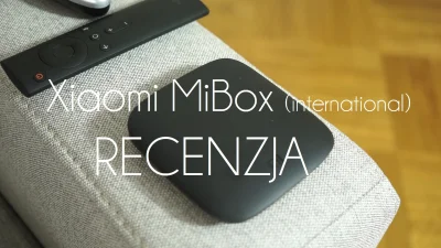 Pirzu - Jest recenzja Xiaomi MiBox international ! :)) Czytaj dalej :)
Recenzja - kl...